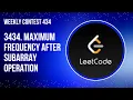 LeetCode 3434 Maximum Frequency After Subarray Operation Kadane s Algorithm C Solution
