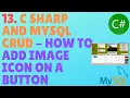 C AND MYSQL DATABASE CRUD TUTORIAL - How To Add Image Icon On A Button