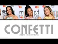 Download Lagu Little Mix - Confetti (Acoustic) [Color Coded Lyric]