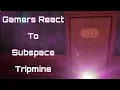 Gamers React To Subspace Tripmine - Roblox Doors Super Hard Mode