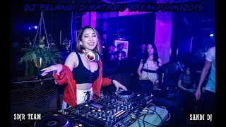 Download DJ PELANGI DIMATAMU BREAKFUNK 2019 MP3