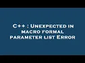 C Unexpected in macro formal parameter list Error