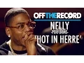 Download Lagu Nelly Performs 'Hot in Herre' - Off the Record