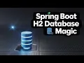 Discover H2 In-memory Database Magic in Spring Boot Why H2 In-memory DB Stands Out
