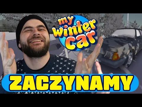 Video Thumbnail: POCZĄTEK WIELKIEJ PRZYGODY - My Winter Car (odc. 1)