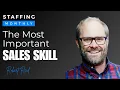The Staffing Sales Skill You Need to Master