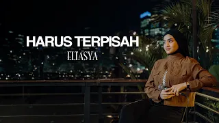 Eltasya - Harus Terpisah (Live Session)