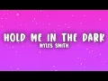 Myles Smith - Hold Me In The Dark (Lyrics)