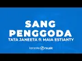 Download Lagu Sang Penggoda - Tata Janeeta ft. Maia Estianty (KARAOKE VERSION)