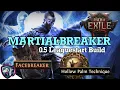 MARTIALBREAKER - Facebreaker x Martial Artist Leaguestarter PoE2 0 5 Ancients