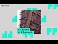 Download Lagu Art School In A Pandemic: (Episode 2 Responses)