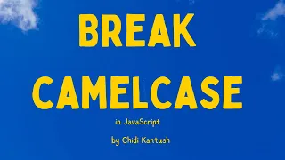 CameCase Codewars Javascript Solution