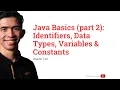 Java Basics part 2 Identifiers Data Types Variables and Constants