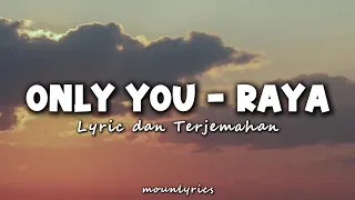 only you raya lyrics lirik terjemahan