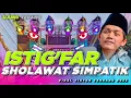 DJ SHOLAWAT ISTIGFAR COCOK BUAT HAJATAN SLOW BASS GUS IQDAM TERBARU