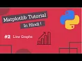 Matplotlib Tutorial Hindi Part 02 Line Graphs