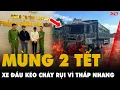 Lagu MÙNG 2 TẾT: Gia Lai CHÁY XE ĐẦU KÉO, loạt tài xế dính NỒNG ĐỘ CỒN, bắt 2 tên cướp tiệm vàng |PKT