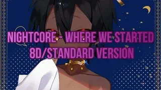 Download Nightcore - Where We Started 8D/Standard MP3