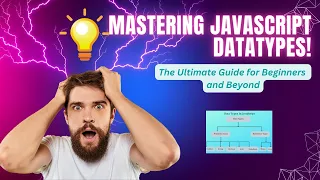 Mastering JavaScript Datatypes The Ultimate Guide for Beginners and Beyond