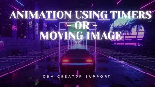 ANIMATION USING TIMERS - OR MOVING IMAGE