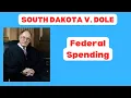Con Law 101 South Dakota v Dole Explained