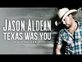 Download Lagu Jason Aldean - Texas Was You (Official Audio)