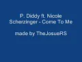 P  Diddy ft  Nicole Scherzinger   Come To Me