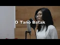 O Tano Batak | Cover by Naina Lumbantobing