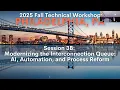 2025 Fall Workshop Session 3B Modernizing Interconnection Queue AI Automation Process Reform