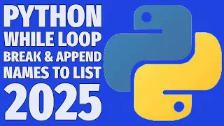 Python While Loop Break Append Names to List - Easy Tutorial