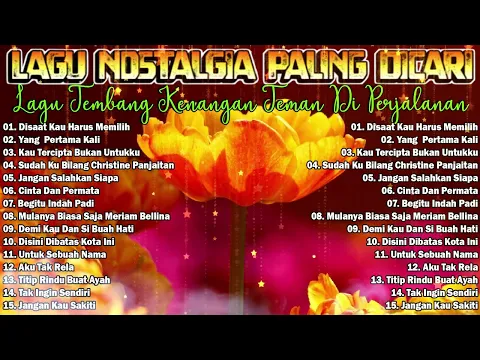 Download MP3 LAGU NOSTALGIA PALING DICARI🔴LAGU TEMBANG KENANGAN TEMAN DI PERJALANAN🔴JANGAN DATANG LAGI