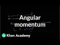 Angular momentum Moments torque and angular momentum Physics Khan Academy