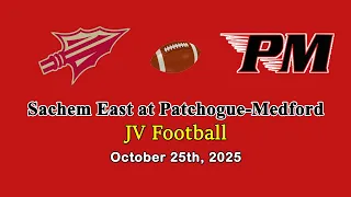 Sachem East JV Football at Pat-Med - 2025