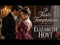 To Taste Temptation When Vengeance Tastes Sweeter on Her Lips Elizabeth Hoy Historical Romance