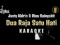 Download Lagu Dua Raja Satu Hati Karaoke | Justy Aldrin \u0026 Rina Sainyakit | Karaoke Versi Akustik