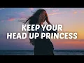 Download Lagu Anson Seabra - Keep Your Head Up Princess (Lyrics)