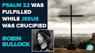 Robin Bullock Psalm 22 Was Fulfilled While Jesus Was Crucified Oct 23 2025