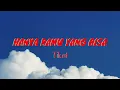 Download Lagu Hanya Kamu Yang Bisa - Tiket (Lyrics \u0026 Translated)