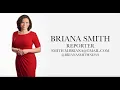 Briana Smith Reporter Reel 2026
