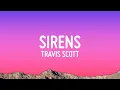 Download Lagu Travis Scott - SIRENS (Lyrics)