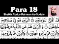 Para 18 Full - Sheikh Abdur-Rahman As-Sudais With Arabic Text (HD) - Para 18 Sheikh Sudais