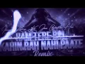 Hum Tere Bin Kahin Reh Nahi Paate 2026  (Remix) | EDM Trance Bass | DJ Roxan Official | EDM 2026