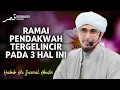 Download Lagu Cabaran Berdakwah, Hati-Hati Dengan 3 Perkara Ini!! | Habib Ali Zaenal Abidin Al Hamid