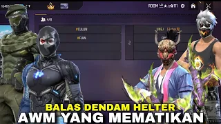 BALAS DENDAM HELTER❗ MENGGUNAKAN AWM YG MEMATIKAN ‼️