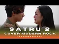 Download Lagu SATRU 2 Cover Rock Modern