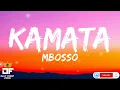 MBOSSO-KAMATA(Lyrics)