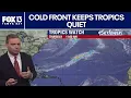 Cold front keeps tropics quiet