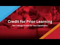 Credit for Prior Learning Get College Credit for Your Experience