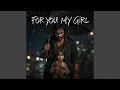 Download Lagu For You my Girl