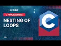 Tutorial 12 Nesting of Loops in C language